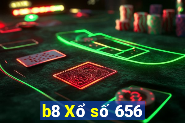 b8 Xổ số 656