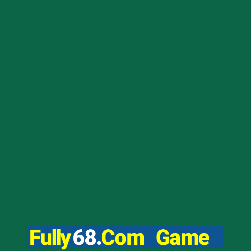 Fully68.Com Game Bài Apk