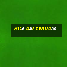 nhà cái bwing88