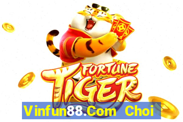 Vinfun88.Com Choi Game Bài