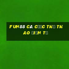 Fun88 cá cược thể thao điện tử