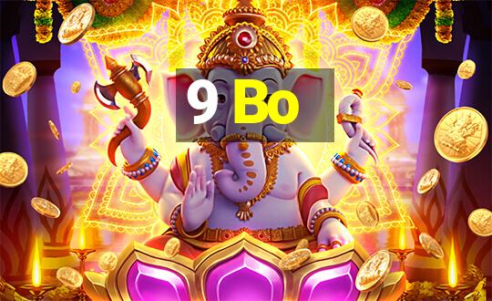 9 Bo