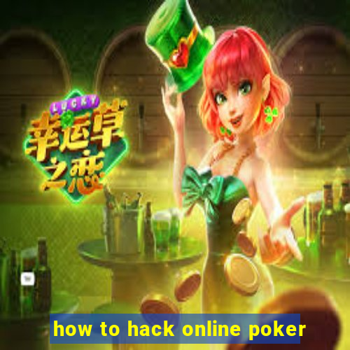 how to hack online poker