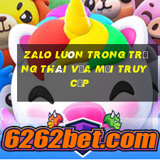 zalo luôn trong trạng thái vừa mới truy cập