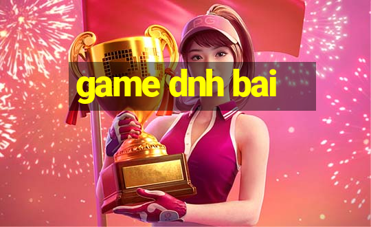 game dnh bai