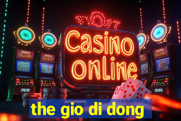 the gio di dong