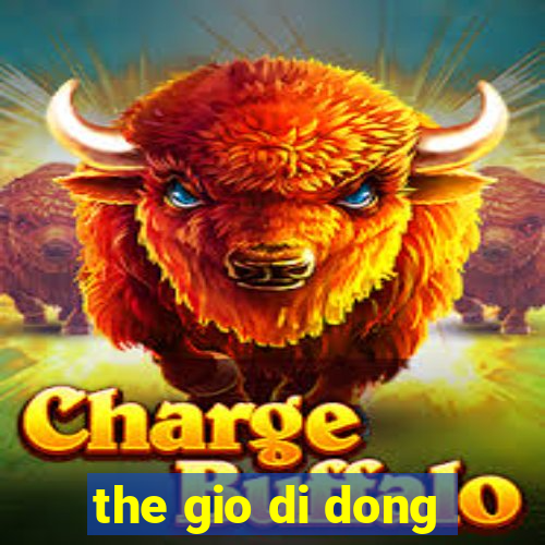 the gio di dong