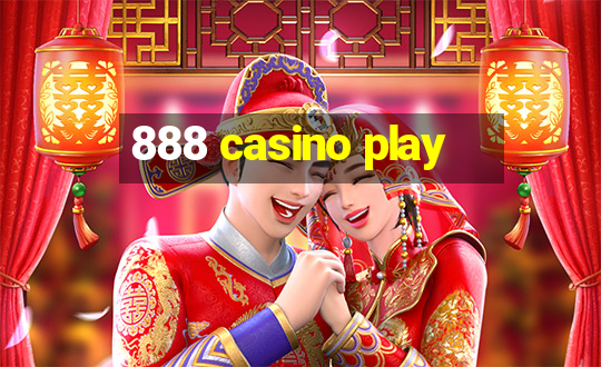 888 casino play