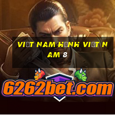 việt nam hạnh việt nam 8