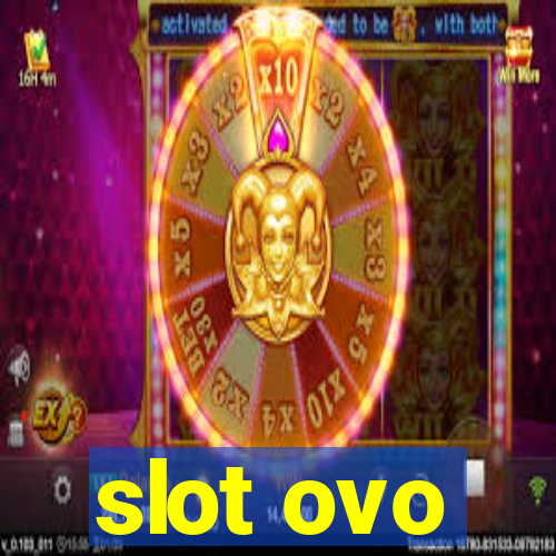 slot ovo