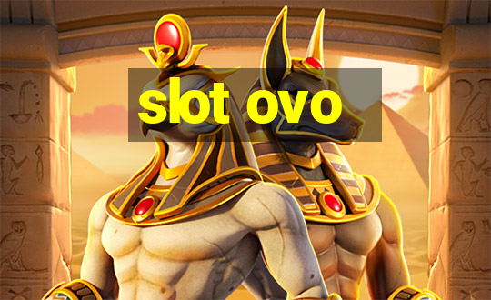 slot ovo