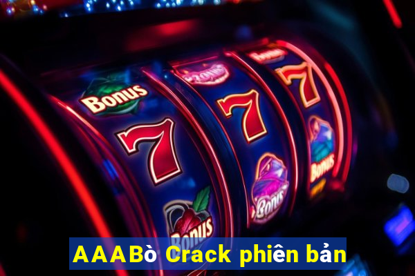 AAABò Crack phiên bản