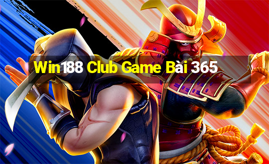 Win188 Club Game Bài 365