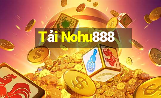 Tải Nohu888