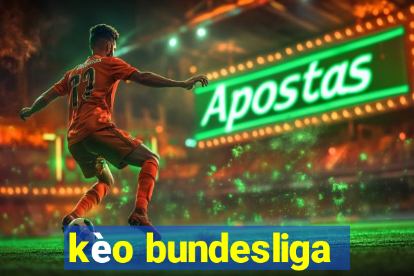 kèo bundesliga