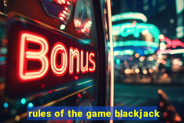 rules of the game blackjack