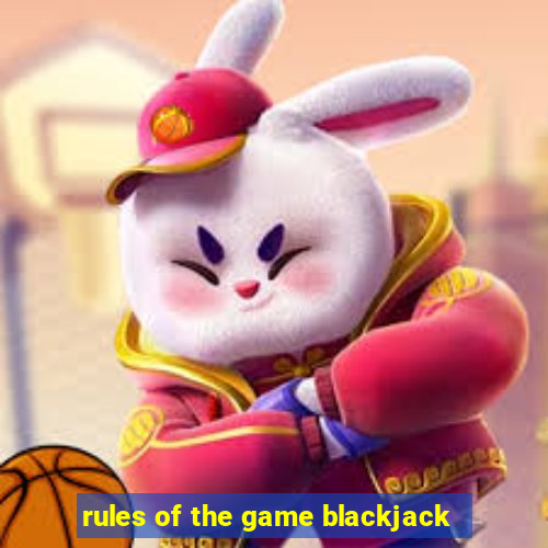 rules of the game blackjack