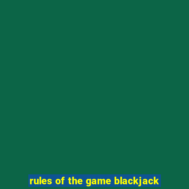 rules of the game blackjack