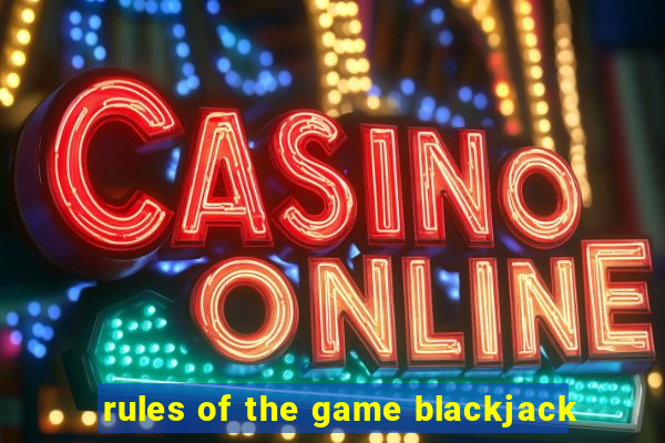 rules of the game blackjack