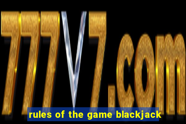 rules of the game blackjack