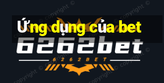 Ứng dụng của bet