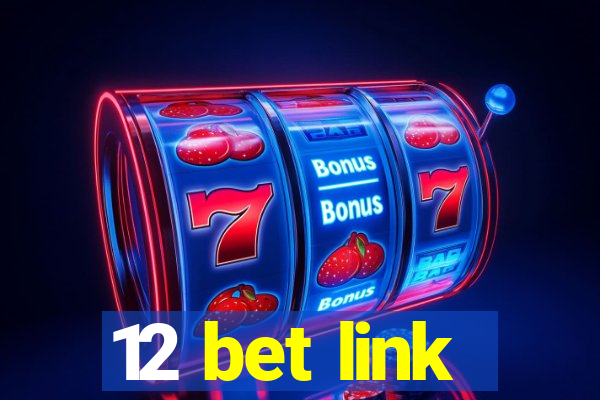 12 bet link