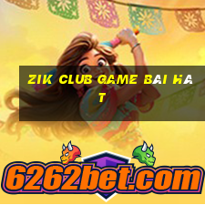 Zik Club Game Bài Hát