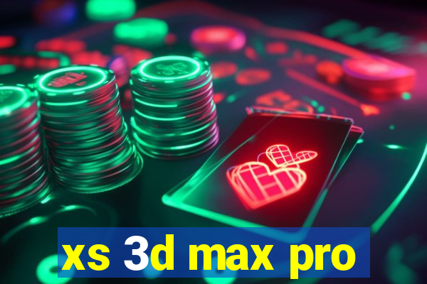 xs 3d max pro