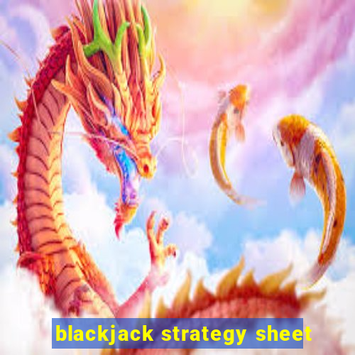 blackjack strategy sheet