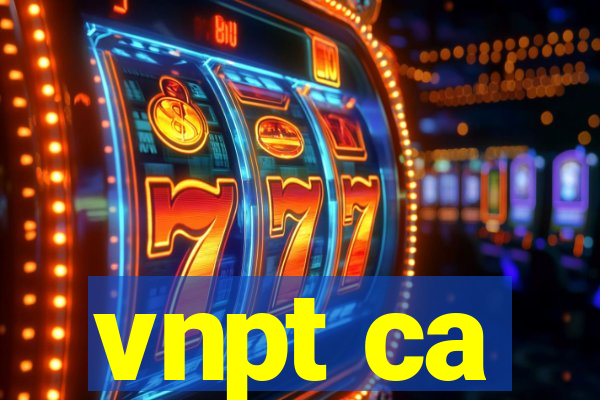 vnpt ca