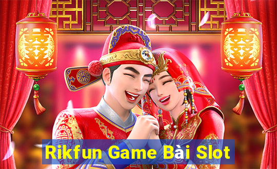 Rikfun Game Bài Slot