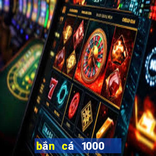 bắn cá 1000   đổi thẻ online