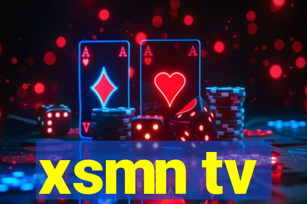 xsmn tv