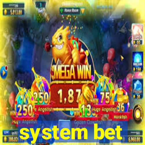 system bet