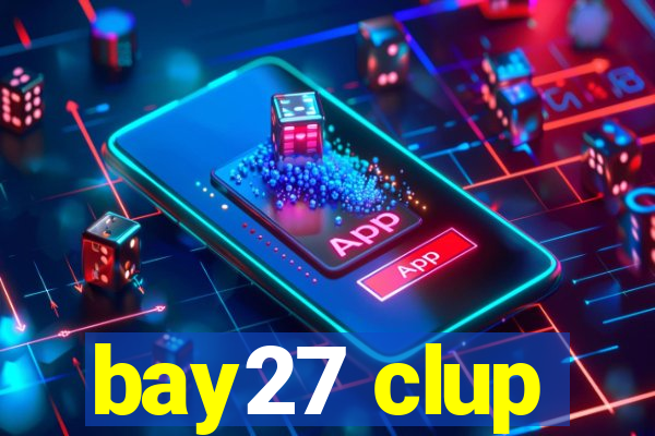 bay27 clup