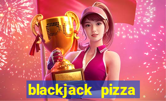 blackjack pizza university blvd