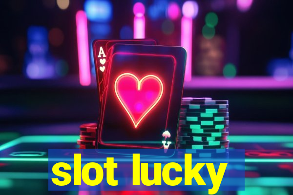 slot lucky