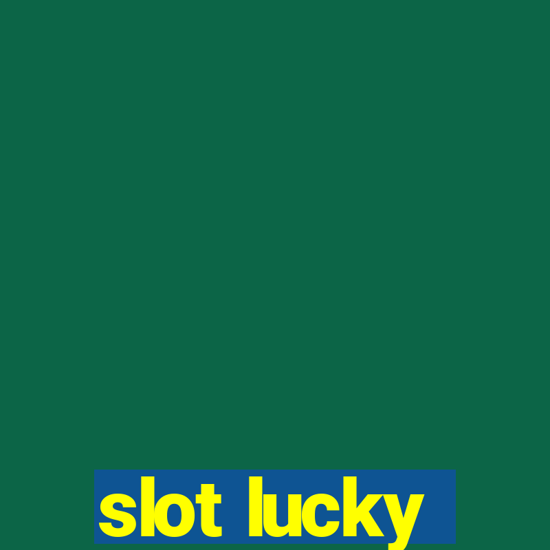 slot lucky