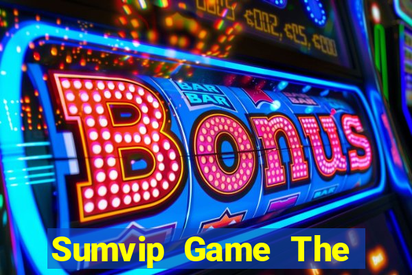 Sumvip Game The Bài Hay Nhất 2021