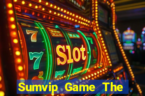 Sumvip Game The Bài Hay Nhất 2021