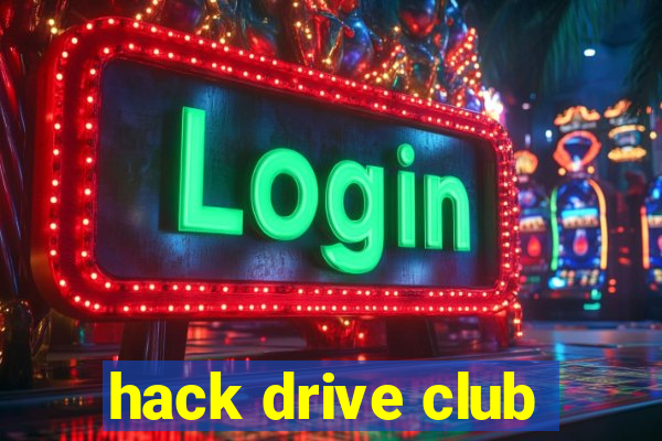 hack drive club