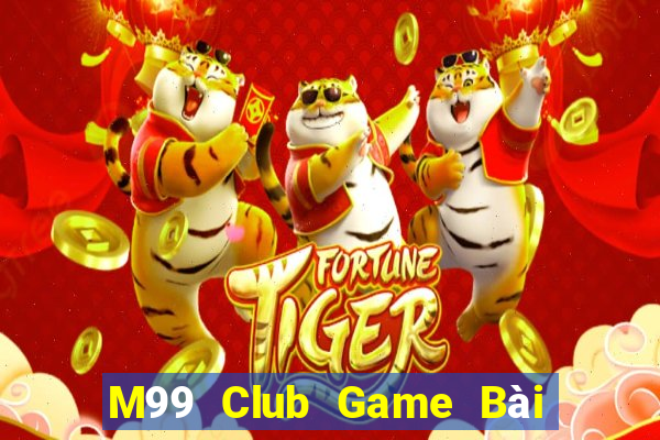 M99 Club Game Bài Phái Mạnh