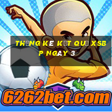 THỐNG KÊ KẾT QUẢ XSBP ngày 3