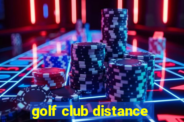 golf club distance