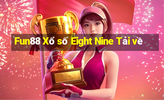 Fun88 Xổ số Eight Nine Tải về