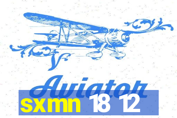 sxmn 18 12