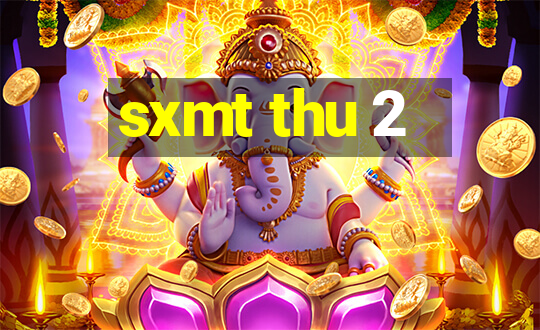 sxmt thu 2