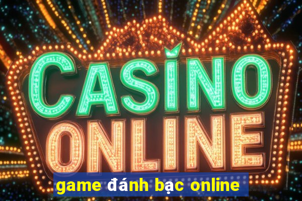 game đánh bạc online