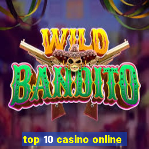 top 10 casino online