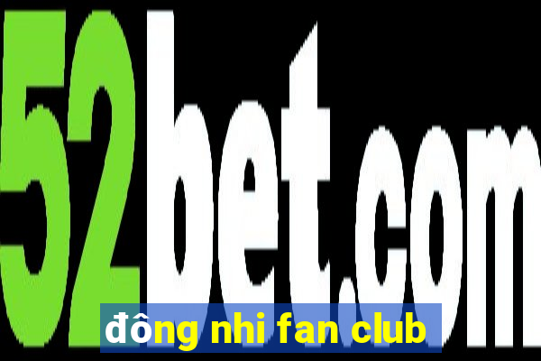 đông nhi fan club